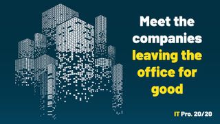 IT Pro 20/20: Leaving the office for good